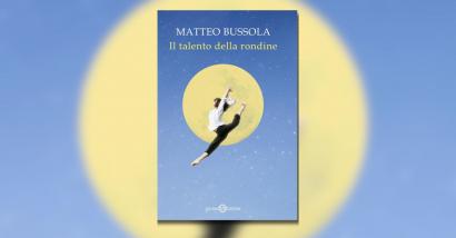 Il talento è per forza connesso alle nostre passioni? La risposta nel romanzo di Matteo Bussola