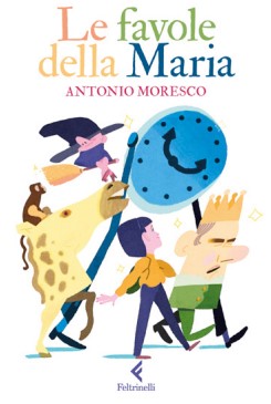 Le favole della Maria di Antonio Moresco libri da leggere estate 2025