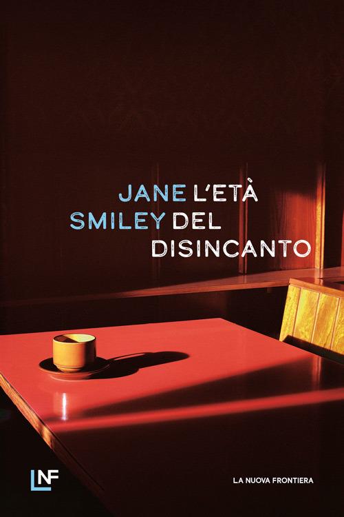 Copertina di L'età del disincanto libri da leggere estate 2025