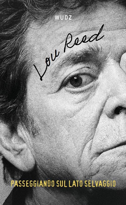 Copertina di Passeggiando sul lato selvaggio Lou Reed libri da leggere estate 2025 