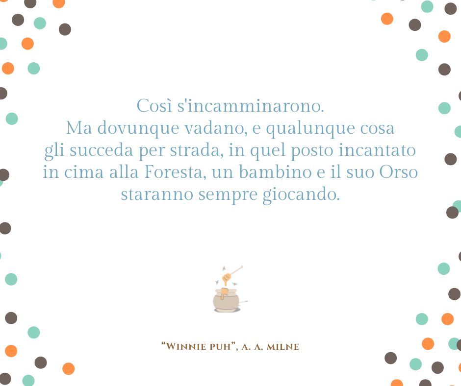 Una citazione tratta dal libro La strada di Winnie Puh di A. A. Milne