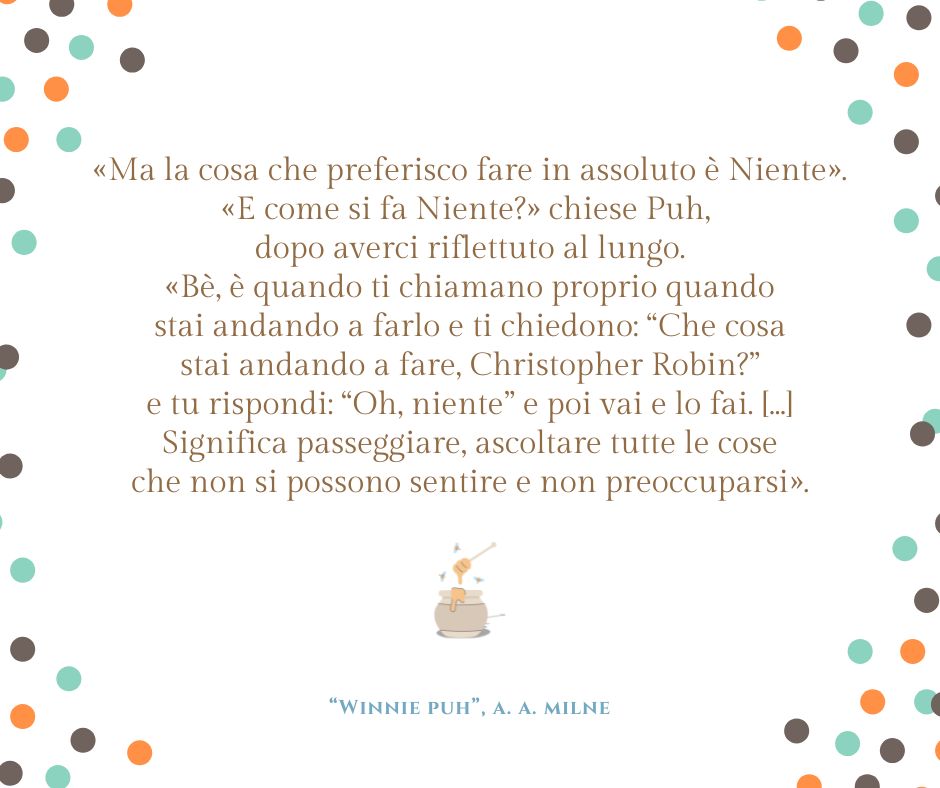 Una frase tratta dal libro La strada di Winnie Puh di A. A. Milne