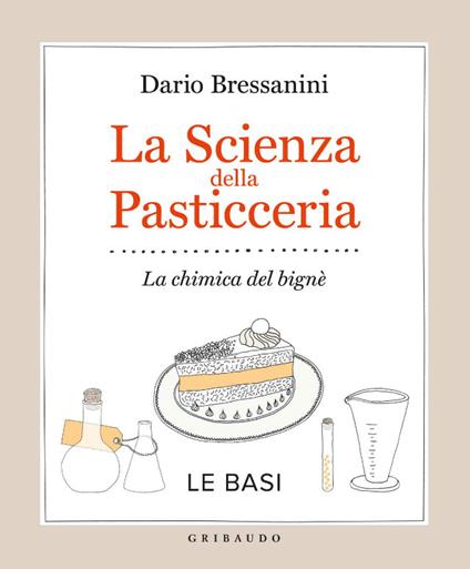 copertina del libro di divulgazione scientifica la scienza dei bignè di dario bressanini