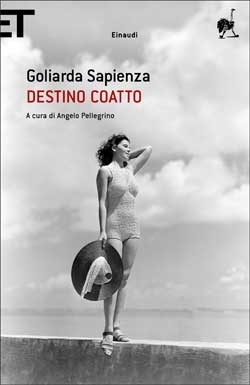 Destino Coatto di Goliarda Sapienza