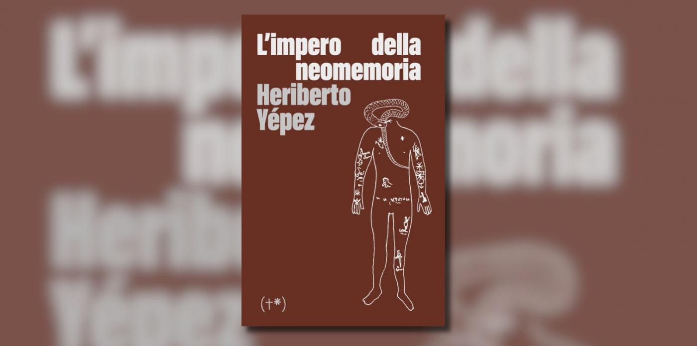Heriberto Yepez, L'impero della neomemoria