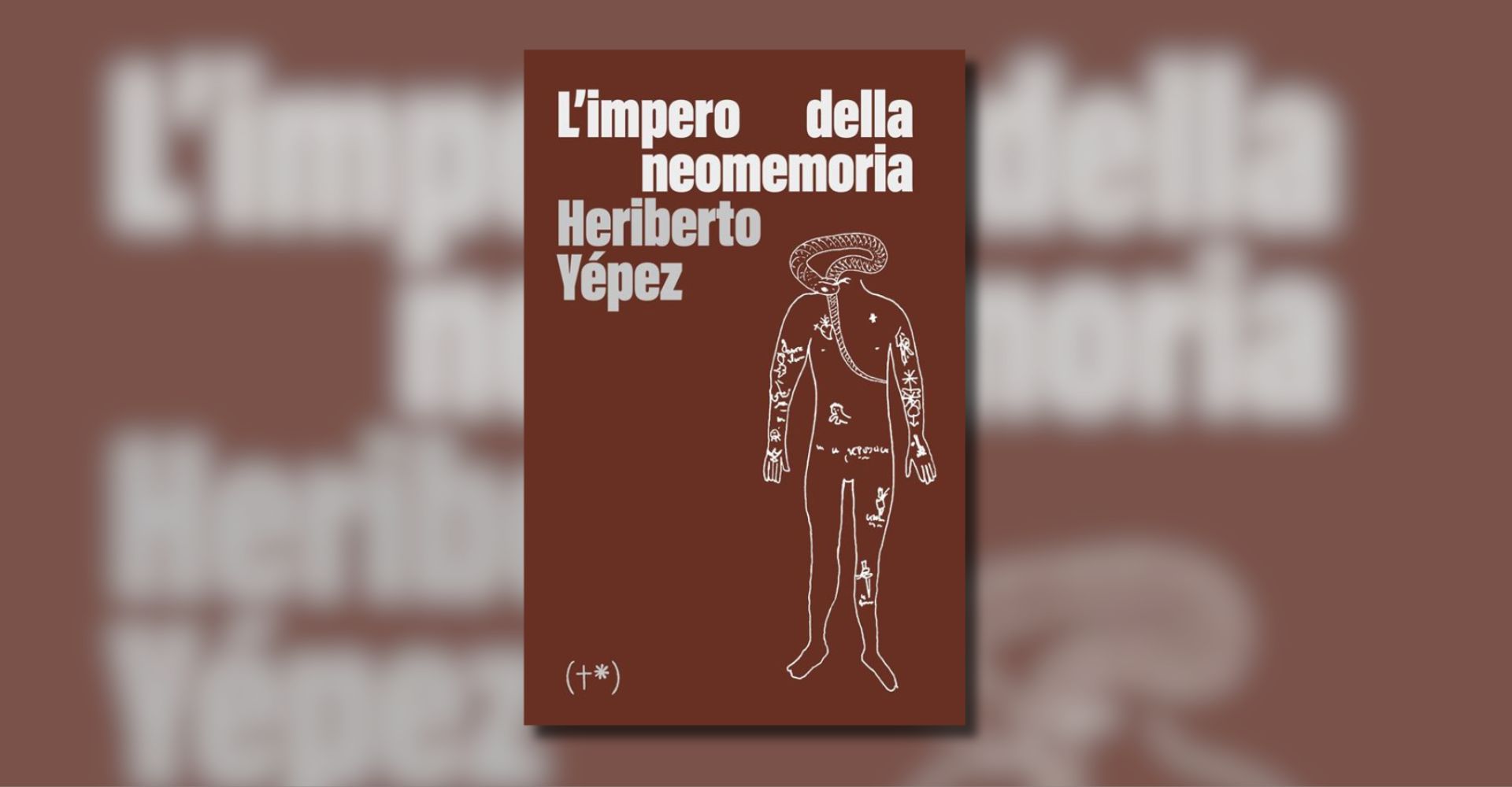 Contro il tempo, la storia e l'universo: "L'impero della neomemoria" di Heriberto Yepez