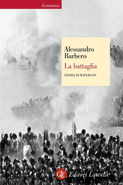 La battaglia. Storia di Waterloo, tra i libri di Alessandro Barbero