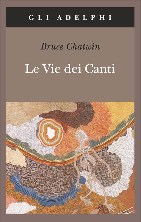 copertina del libro le vie dei canti di bruce chatwin