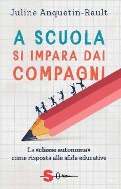 Copertina di A scuola si impara dai compagni libri ultime uscite settembre 2025