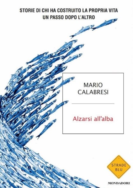 Alzarsi all'alba, il nuovo libro di Mario Calabresi