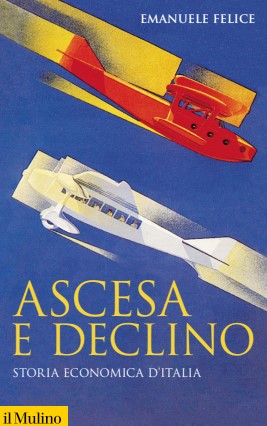 Ascesa e declino storia economica d'italia libri ultime uscite settembre 2025
