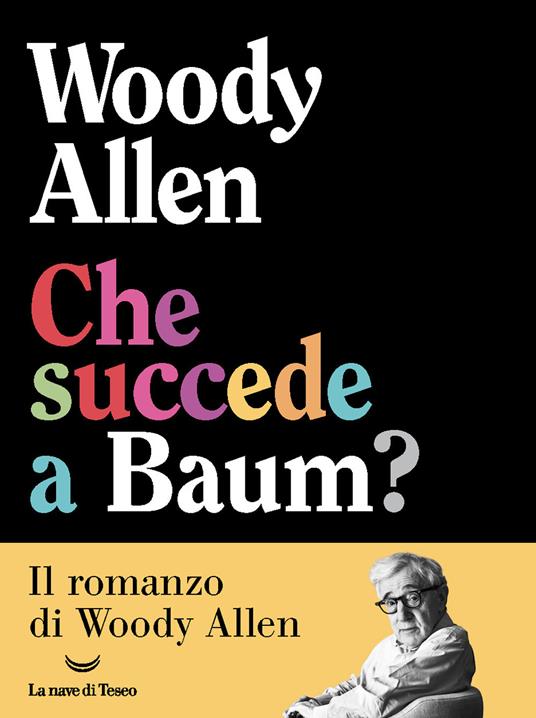 Che succede a Baum, il romanzo di Woody Allen