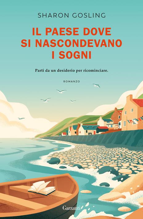 Copertina de Il paese dove si nascondevano i sogni di Sharon Gosling, uno dei libri sui desideri da leggere per ritrovare la speranza