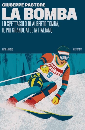 Copertina di La bomba Alberto Tomba libri ultime uscite settembre 2025