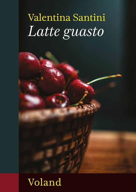 Copertina di Latte guasto di Valentina Santini libri ultime uscite settembre 2025