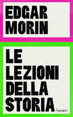 Le lezioni della storia di Edgar Morin libri ultime uscite settembre 2025