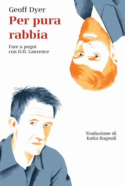 Copertina del libro "Per pura rabbia" di Geoff Dyer, un elogio e insieme un lamento sulla procrastinazione