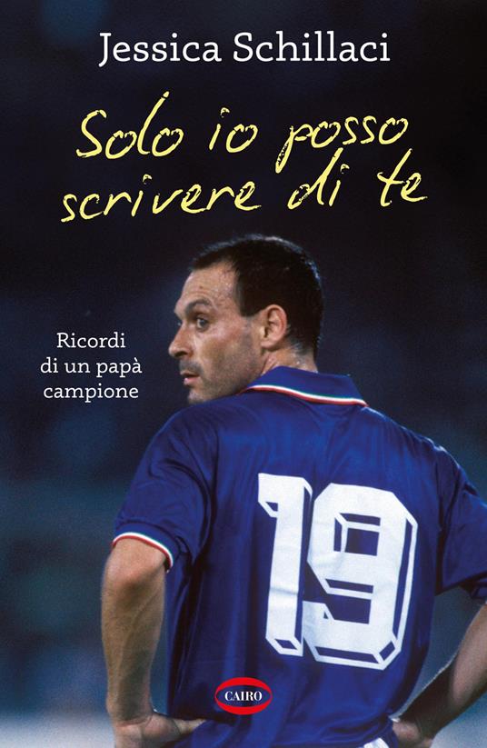 Solo io posso scrivere di te. Ricordi di un papà campione