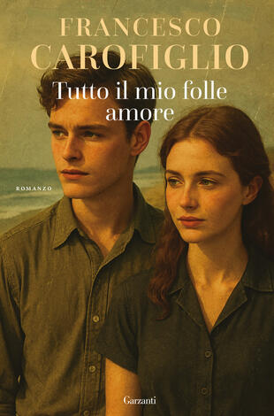 Copertina di Tutto il mio folle amore di Francesco Carofiglio