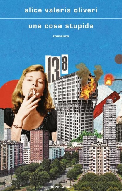 Copertina di Una cosa stupida di Alice Valeria Oliveri libri ultime uscite settembre 2025