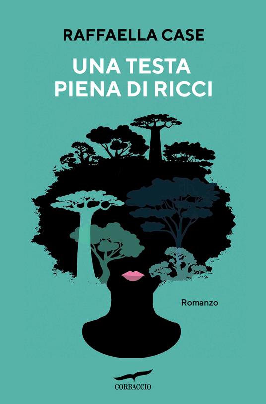 Una testa piena di ricci raffaella case libri ultime uscite settembre 2025