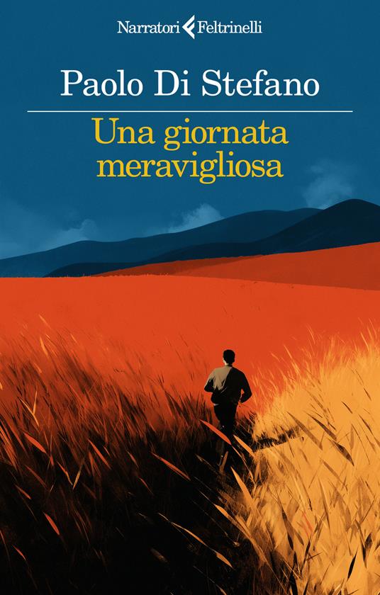 una giornata meravigliosa di paolo di stefano libri ultime uscite settembre 2025
