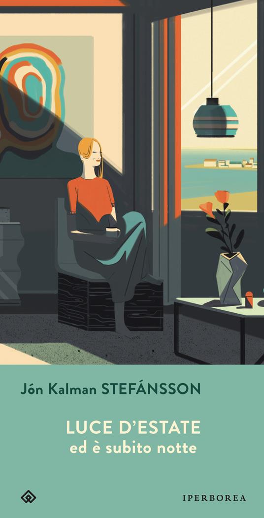 Luce d’estate: ed è subito notte, di Jón Kalman Stefánsson (Iperborea, traduzione di Silvia Cosimini)