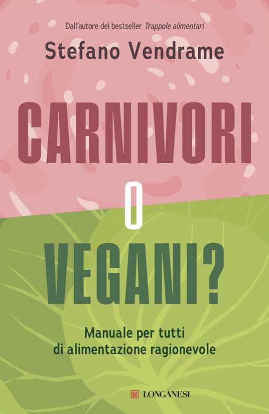 Carnivori o vegani? libri ultime uscite ottobre 2025
