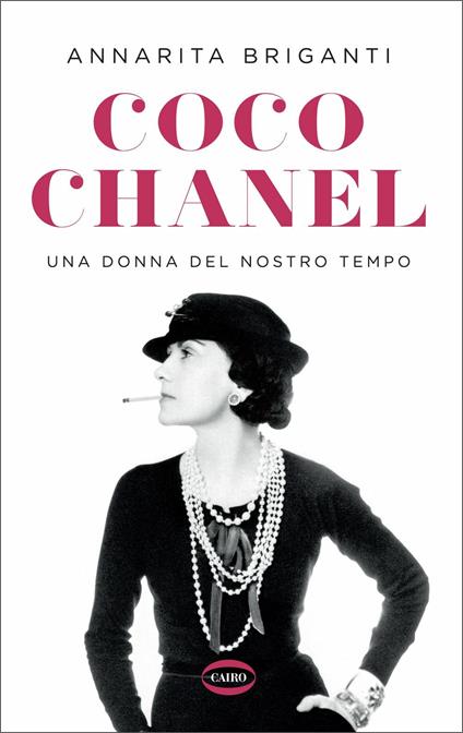 Copertina del libro Coco Chanel. Una donna del nostro tempo di Annarita Briganti