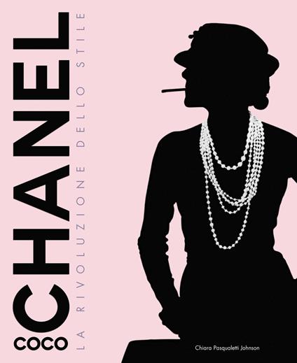 Copertina del libro Chanel. La rivoluzione dello stile di Chiara Pasqualetti Johnson
