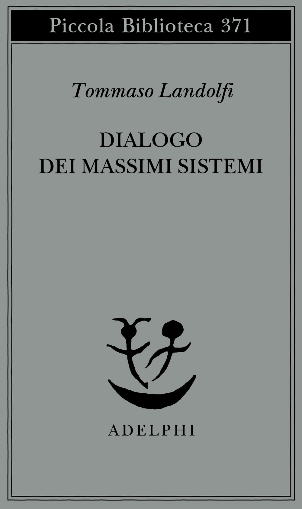 Copertina del libro Dialogo dei massimi sistemi di Tommaso Landolfi