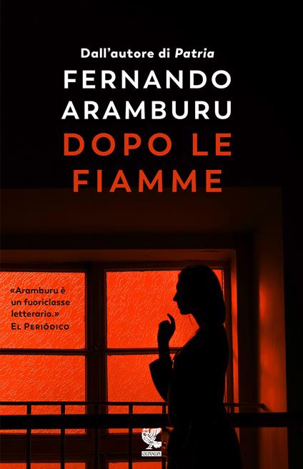 Copertina del libro Dopo le fiamme, una raccolta di racconti da leggere dell'autore Fernando Aramburu