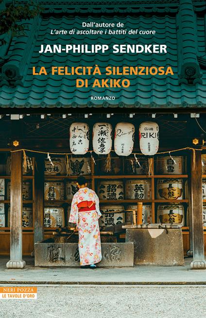 Copertina de La felicità silenziosa di Akiko di Jan-Philipp Sendker