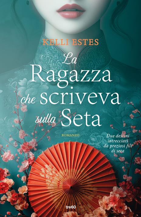 Copertina de La ragazza che scriveva sulla seta di Kelli Estes, libro consigliato da leggere davanti a una tazza di tè