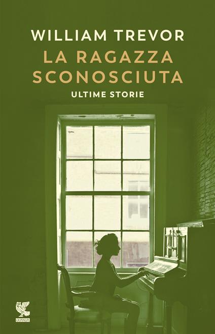 Copertina del libro La ragazza sconosciuta, una raccolta di racconti da leggere di William Trevor