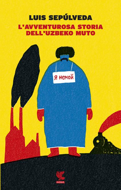 Copertina del libro L'avventurosa storia dell'uzbeko muto di Luis Sepúlveda