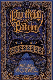 Luna fredda su Babylon Michael McDowell libri ultime uscite ottobre 2025