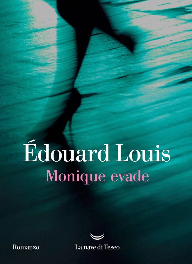 Monique Evade di Edouard Louis libri ultime uscite ottobre 2025