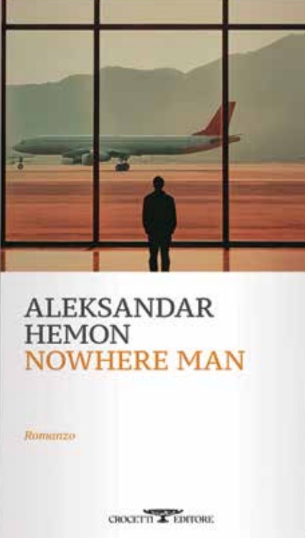 Nowhere Man di di Aleksandar Hemon
