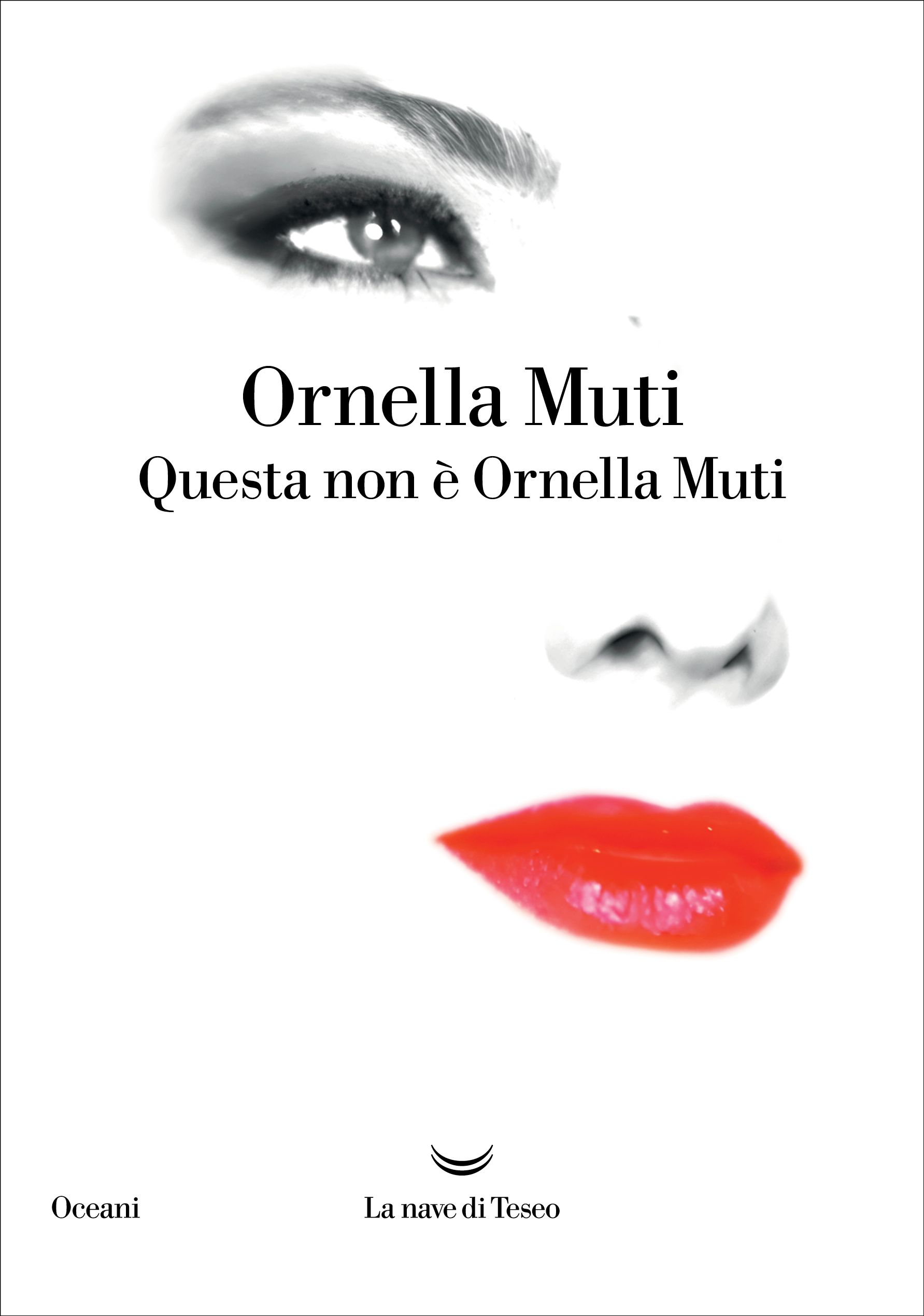 Copertina di Questa non è Ornella Muti libri ultime uscite ottobre 2025