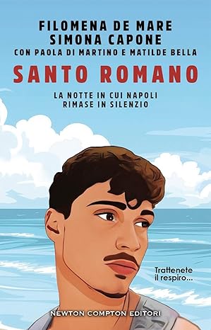 Santo Romano. La notte in cui Napoli rimase in silenzio, libri ultime uscite ottobre 2025
