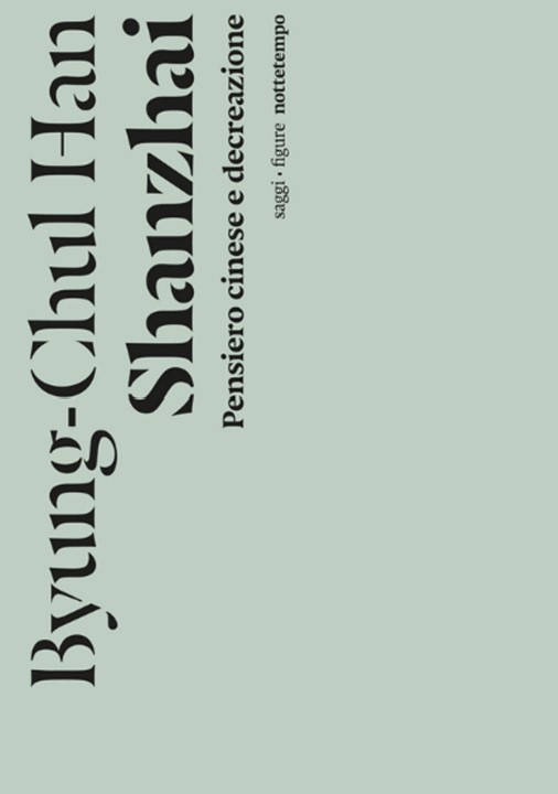 Shanzhai. Pensiero cinese e decreazione di Byung-Chul Han 