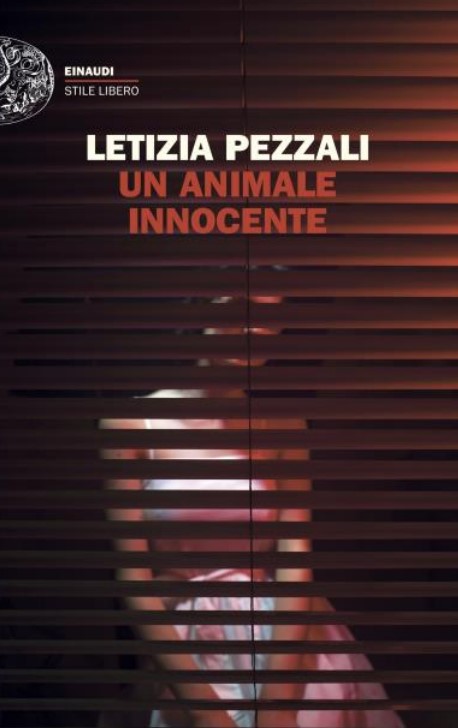 Copertina di Un animale innocente di Letizia Pezzali libri ultime uscite ottobre 2025