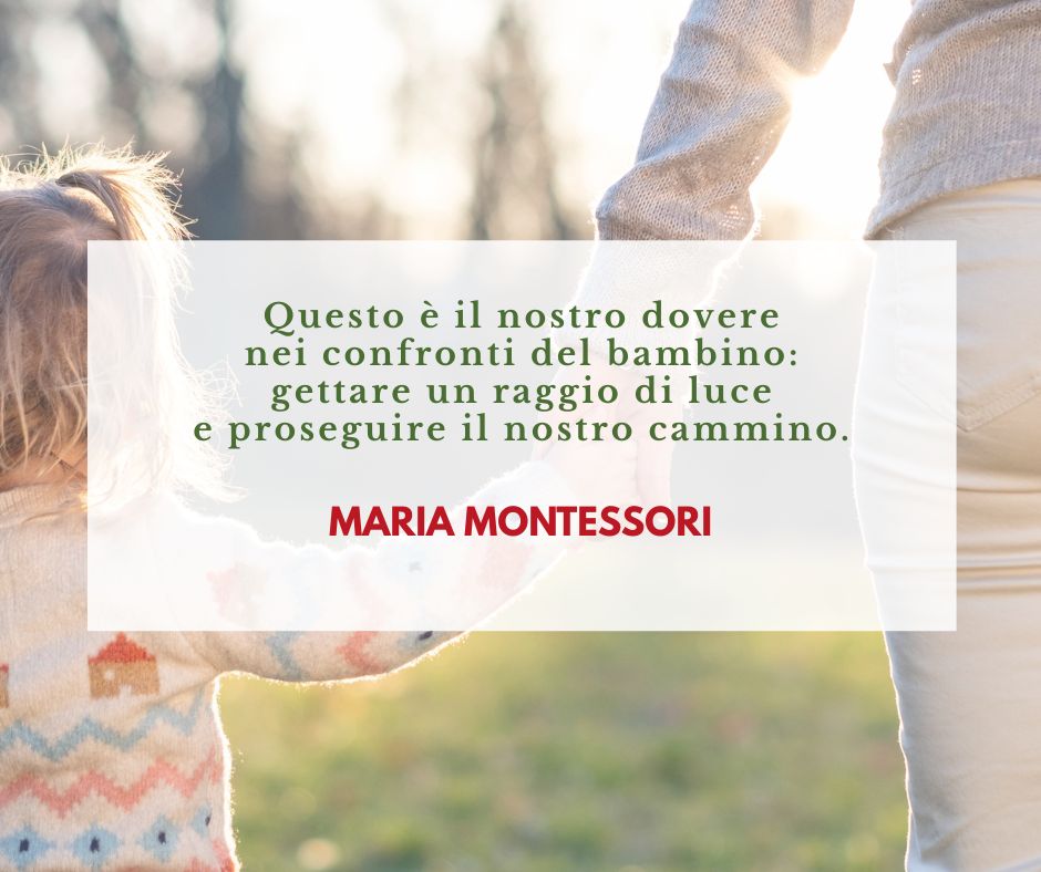 Una delle citazioni più famose di Maria Montessori