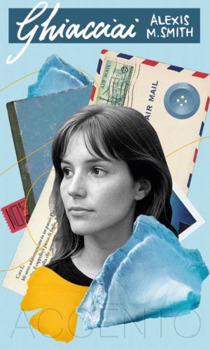 Alexis M. Smith, Ghiacciai, libri ultime uscite ottobre 2025