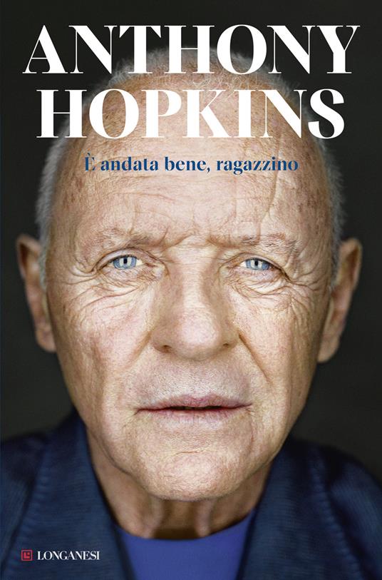 Anthony Hopkins, È andata bene ragazzino
