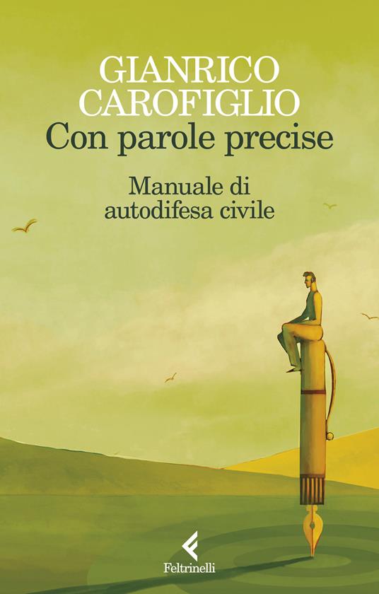 Con parole precise libri di Gianrico Carofiglio