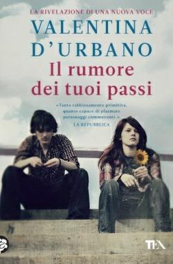 Il rumore dei tuoi passi di Valentina D'Urbano tra i libri sul primo amore