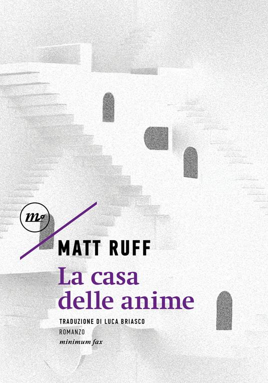 La casa delle anime di Matt Ruff, libri ultime uscite ottobre 2025