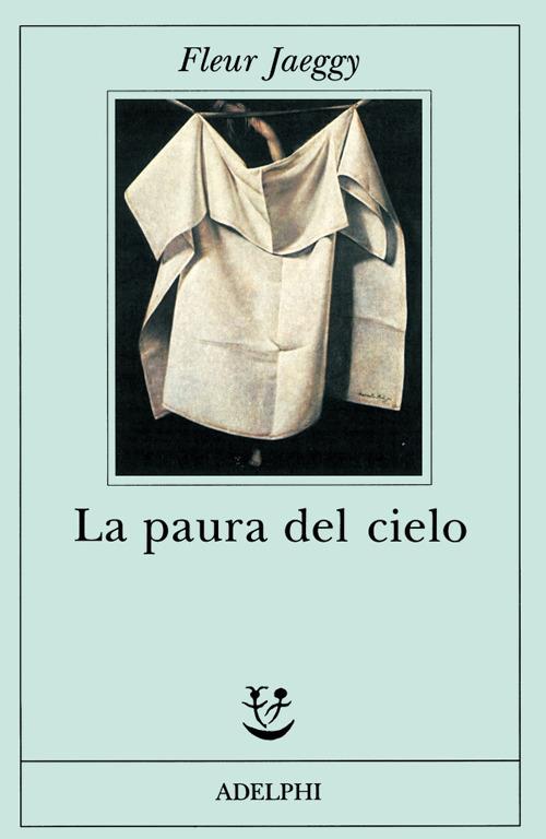 La paura del cielo di Fleur Jaeggy